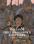 In William the Conqueror's Footsteps: Hastings 1066