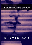 In Wordsworth's Shadow
