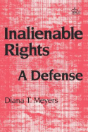 Inalienable Rights: A Defense - Meyers, Diana
