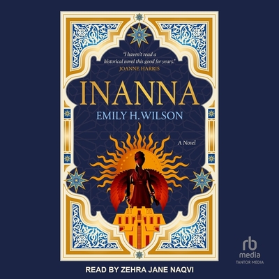 Inanna - Wilson, Emily H, and Naqvi, Zehra Jane (Contributions by)