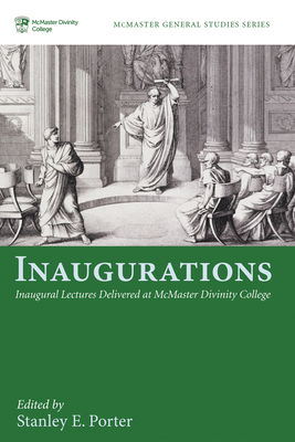 Inaugurations - Porter, Stanley E (Editor)