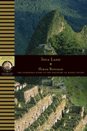 Inca Land: Explorations in the Highlands of Peru
