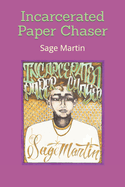 Incarcerated Paper Chaser