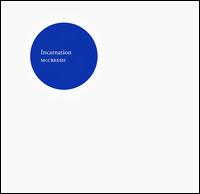 Incarnation - Christopher Watson (tenor); Emma Walshe (soprano); Gabriel Crouch (baritone); Greg Skidmore (baritone); Guy Cutting (tenor);...