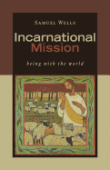 Incarnational Mission: Being with the World