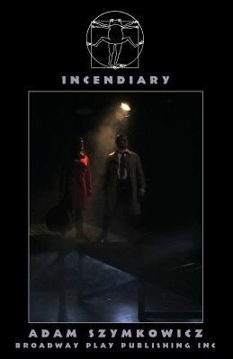 Incendiary - Szymkowicz, Adam