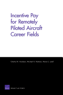 Incentive Pay for Remotely Piloted Aircraft Career Fields
