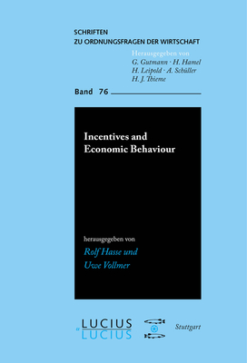 Incentives and Economic Behaviour - Hasse, Rolf (Editor), and Vollmer, Uwe (Editor)