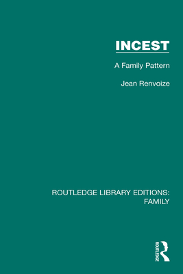 Incest: A Family Pattern - Renvoize, Jean