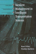 Incident Management for Intelligent Transportation Systems