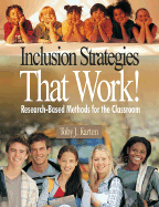 Inclusion Strategies That Work!: Research-Based Methods for the Classroom