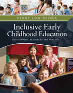 Inclusive Early Childhood Education: Development, Resources, and Practice