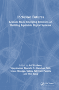 Inclusive Futures: Lessons from Emerging Contexts on Building Equitable Digital Systems