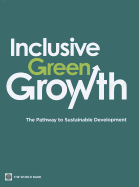 Inclusive Green Growth: The Pathway to Sustainable Development