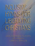 Inclusive Hymns For Liberating Christians