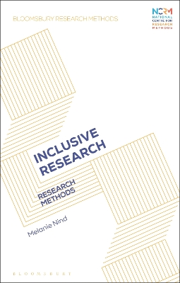 Inclusive Research: Research Methods - Nind, Melanie, Prof.