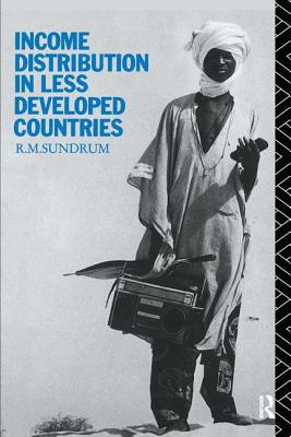 Income Distribution in Less Developed Countries - Sundrum, R. M.