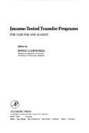 Income-Tested Transfer Programs: The Case for and Against