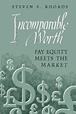 Incomparable Worth - Rhoads, Steven E