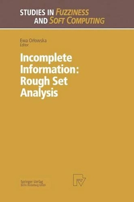 Incomplete Information: Rough Set Analysis - Orlowska, Ewa