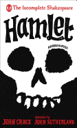 Incomplete Shakespeare: Hamlet