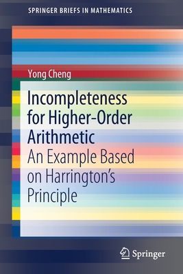 Incompleteness for Higher-Order Arithmetic: An Example Based on Harrington's Principle - Cheng, Yong