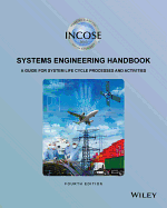 Incose Systems Engineering Handbook: A Guide for System Life Cycle Processes and Activities