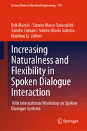 Increasing Naturalness and Flexibility in Spoken Dialogue Interaction: 10th International Workshop on Spoken Dialogue Systems