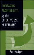 Increasing Profitability by the Effective Use of Learning