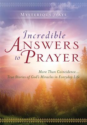 Incredible Answers to Prayer - Guideposts (Creator)