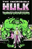 Incredible Hulk: Transformations - Lee, Stan, and Marvel Comics (Text by), and David, Peter, and Byrne, John
