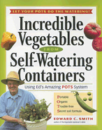 Incredible Vegetables from Self-Watering Containers
