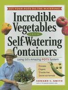Incredible Vegetables from Self-Watering Containers