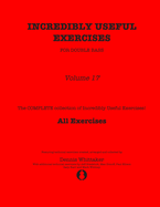 Incredibly Useful Exercises for Double Bass: Volume 17 - All Exercises