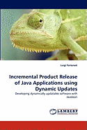 Incremental Product Release of Java Applications Using Dynamic Updates