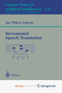Incremental Speech Translation
