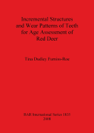 Incremental Structures and Wear Patterns of Teeth for Age Assessment of Red Deer