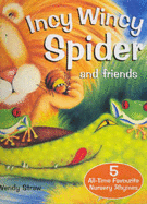 Incy Wincy Spider and Friends