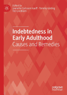 Indebtedness in Early Adulthood: Causes and Remedies