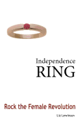 Independence Ring: Rock the Female Revolution