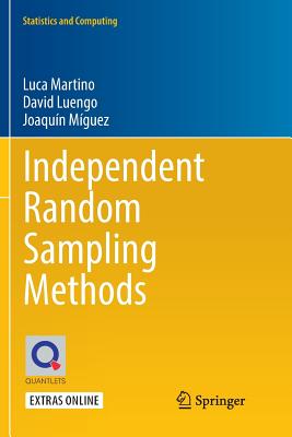 Independent Random Sampling Methods - Martino, Luca, and Luengo, David, and M�guez, Joaqu�n