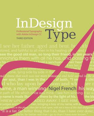 InDesign Type: Professional Typography with Adobe InDesign - French, Nigel