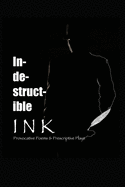 Indestructible Ink: Provocative Poems & Prescriptive Plays