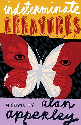 Indeterminate Creatures - Apperley, Alan