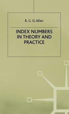 Index Numbers in Theory and Practice - Allen, R G D