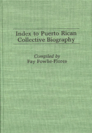 Index to Puerto Rican Collective Biography
