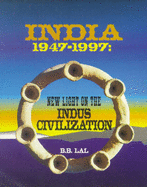 India 1947-1997: New Light on the Indus Civilization