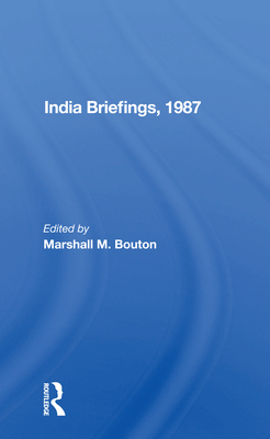 India Briefing, 1987 - Bouton, Marshall M (Editor)