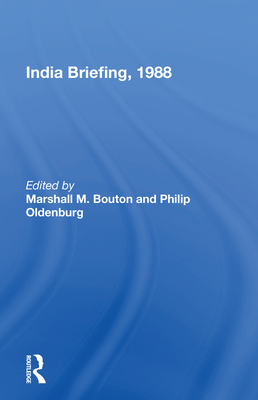 India Briefing, 1988 - Bouton, Marshall M (Editor)
