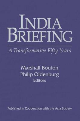 India Briefing: Transformative 50 Years - Oldenburg, Philip (Editor)